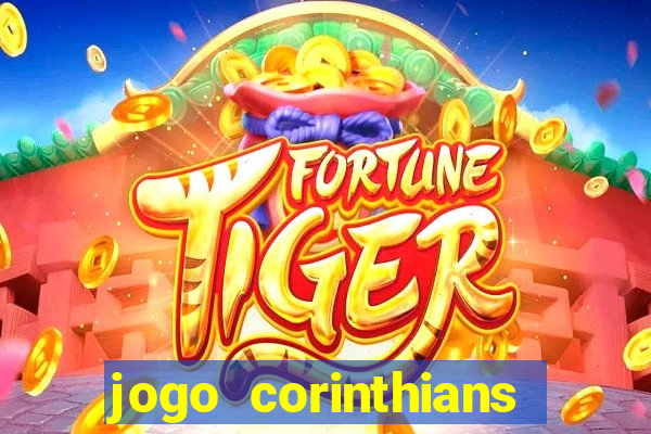 jogo corinthians hoje futemax